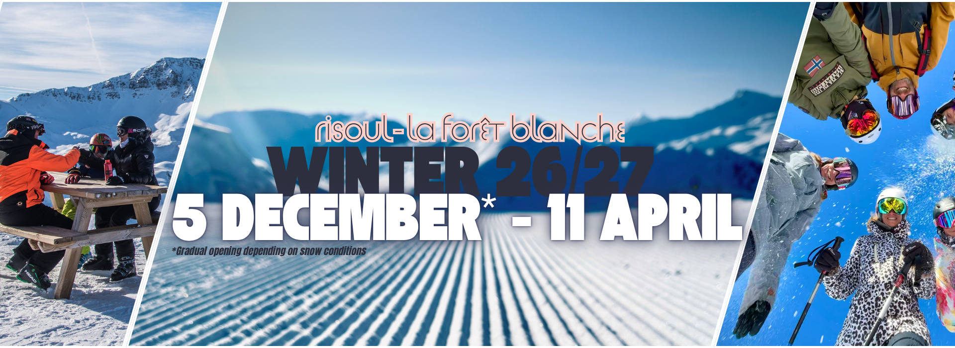 SKI AREA RISOUL LA FORET BLANCHE OPENING FROM 5 DECEMBER 2026 TO 11 AVRIL 2027